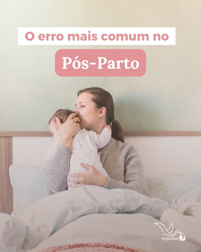 O Erro Mais Comum no Pós-Parto