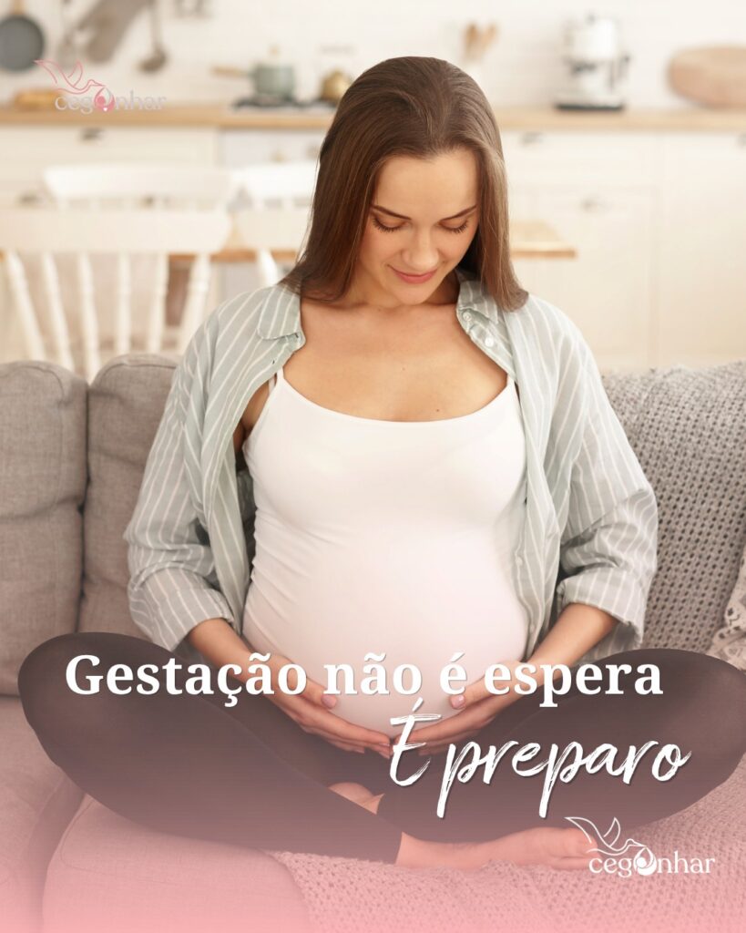 Gestação não é espera, é preparo